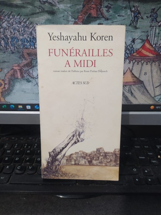 Yeshayahu Koren, Funerailles a midi, Actes Sud 1994, 231