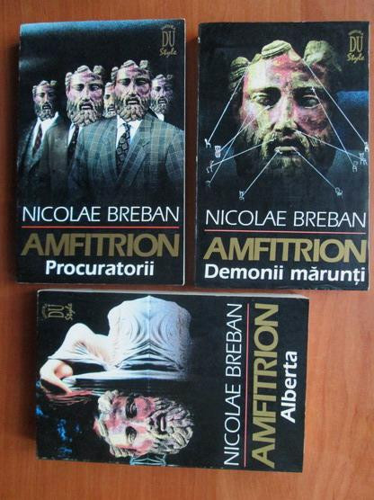 Nicolae Breban - Amfitrion. Demonii marunti / Procuratorii / Alberta 3 volume
