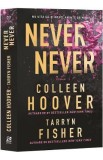 Never Never. Nu uita sa-ti aduci aminte de mine - Colleen Hoover, Tarryn Fisher