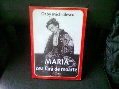 MARIA CEA FARA DE MOARTE - GABY MICHAILESCU foto