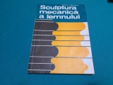 SCULPTURA MECANICĂ A LEMNULUI / MARIA OPRIȘAN/ 1982 *21