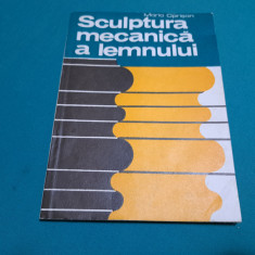 SCULPTURA MECANICĂ A LEMNULUI / MARIA OPRIȘAN/ 1982