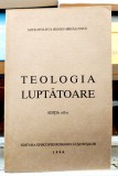 Teologia luptatoare - Mitropolitul Irineu Mihalcescu Editia a II a 1994