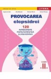 Cumpara ieftin Provocarea Clepsidrei. Antrenamente Matematica si Limba Romana Clasa 2 - Autori Iordan, Macovei, Mircioi, Patrasc