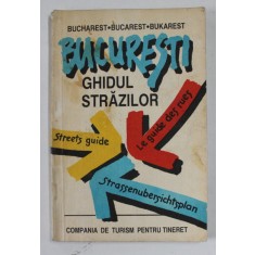 BUCURESTI , GHIDUL STRAZILOR , 1991