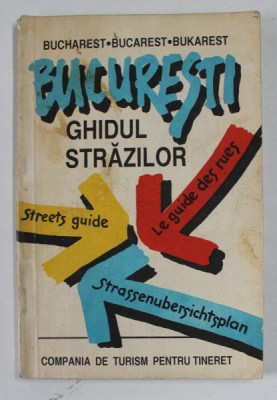 BUCURESTI , GHIDUL STRAZILOR , 1991 foto