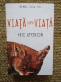 Viata dupa viata - Kate Atkinson