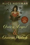 Green Angel &amp;amp; Green Witch (Two Novels, One Book)