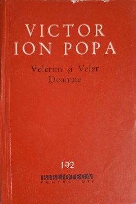 VELERIM SI VELER DOAMNE-VICTOR ION POPA-199545 foto