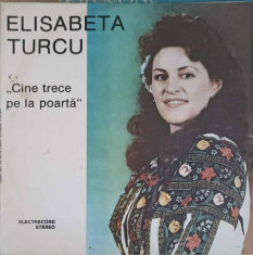 Disc vinil, LP. CINE TRECE PE LA POARTA-ELISABETA TURCU foto
