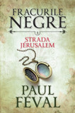 Strada Jerusalem | Paul Feval, Litera