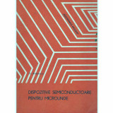 Gr. Antonescu - Dispozitive semiconductoare pentru microunde - 131464