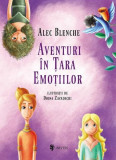 Aventuri in Tara Emotiilor - Alec Blenche - Univers