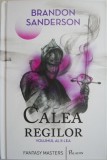 Calea Regilor, vol. 2: Arhiva Luminii de Furtuna - Brandon Sanderson, Roman Fantasy
