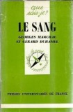 Le sang Georges Marchal 1961 Editura Les Presses Universitaires de France 125 pagini Literatura straina Editie veche