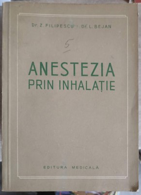 ANESTEZIA PRIN INHALATIE-Z. FILIPESCU, L. BEJAN-255798 foto