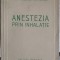 ANESTEZIA PRIN INHALATIE-Z. FILIPESCU, L. BEJAN-255798