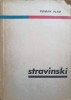 Stravinski de Roman Vlad (1967) - Carte Arta Muzicala, Editura Muzicala, 270 pagini, Romana, Paperback