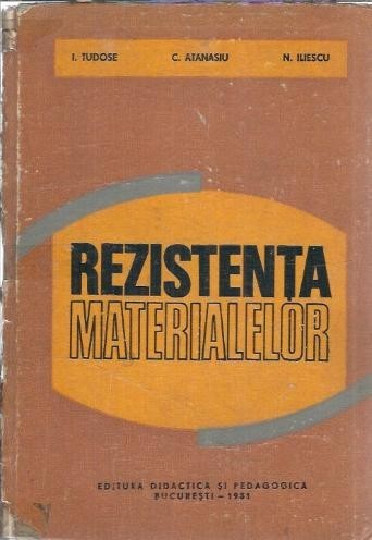 Rezistenta materialelor - C. Atanasiu, I. Tudose