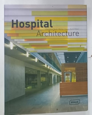 HOSPITAL ARCHITECTURE by CHRISTINE NICKL - WELLER and HANS NICKL , 2007 foto