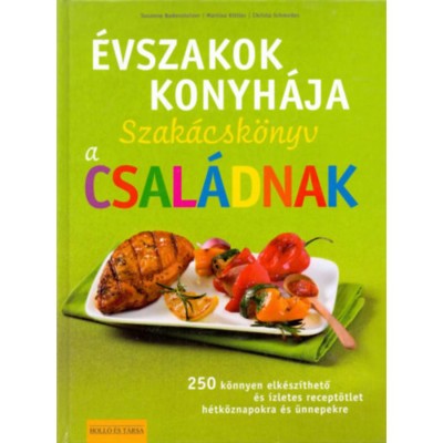 &amp;Eacute;vszakok konyh&amp;aacute;ja - Szak&amp;aacute;csk&amp;ouml;nyv a csal&amp;aacute;dnak - Joanne Weir foto
