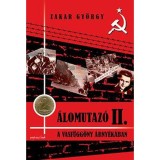 &Aacute;lomutaz&oacute; II.- A vasf&uuml;gg&ouml;ny &aacute;rny&eacute;k&aacute;ban - Zakar Gy&ouml;rgy