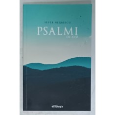 PSALMI DE ZI(S) de SEVER NEGRESCU , VERSURI , 2018 , DEDICATIE *