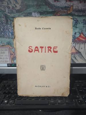 Radu Cosmin, Satire, ediția II, Lui Eminescu, Alcalay &amp;amp; Co., ștampilă de librărie Librăria Școalelor M.I. Theodorescu, Buzău, București f.a., 108 foto