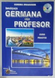 INVATATATI GERMANA FARA PROFESOR , CURS PRACTIC de CORINA DRAGOMIR , 2015 *CONTINE CD