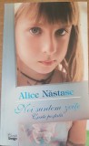 Noi suntem zeite Carte postala - Alice Nastase, Nemira
