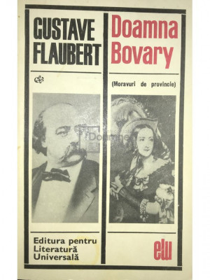 Gustave Flaubert - Doamna Bovary (editia 1968) foto