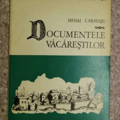 Documentele Vacarestilor / Mihail Caratasu