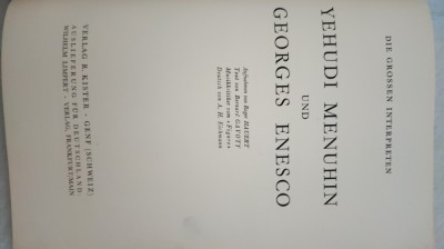 MARI INTERPREȚI MENUHIN-ENESCU/FOTO ROGER HAUERT, TEXT VON BERNARD GAVOTY-1955 AA foto