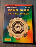 Feng Shui si arta culorilor Sarah Rossbach Lin Yun