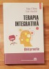 Terapia integrativa. Ghid practic de Maja O&#039;Brien, Gaie Houston