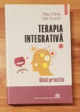 Terapia integrativa. Ghid practic de Maja O&#039;Brien, Gaie Houston