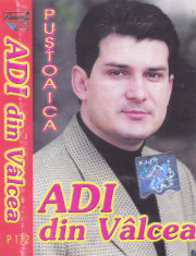 Caseta audio: Adi de la Valcea ?? Pustoaica ( 2000, originala, stare f. buna) foto