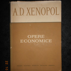 A. D. XENOPOL - OPERE ECONOMICE (1967, editie cartonata)