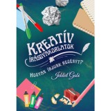 Kreat&iacute;v &iacute;r&aacute;sgyakorlatok - Hogyan &iacute;rjunk reg&eacute;nyt? - Jekkel Gabi