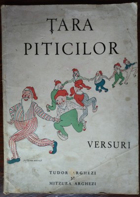 TUDOR ARGHEZI - TARA PITICILOR (VERSURI, SOCEC 1947) [DESENE DE MITZURA ARGHEZI] foto