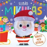 Ujjb&aacute;b Mikul&aacute;s - B&aacute;bozz mese k&ouml;zben! - Hannah Campling