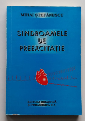 Mihai Stefanescu - Sindroamele De Preexcitatie (cu autograful autorului) foto