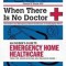 When There Is No Doctor: Preventive and Emergency Home Healthcare in Challenging Times
