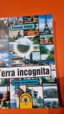 Terra incognito, calator in necunoscut - Florea Tuiu