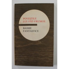 POVESTILE LUI FAT - FRUMOS - BASME FANTASTICE , 1974