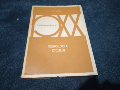 D B ELKONIN - PSIHOLOGIA JOCULUI foto