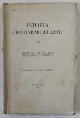 ISTORIA CRESTINISMULUI ANTIC de ZENOVIE PACLISANU , 1937 foto