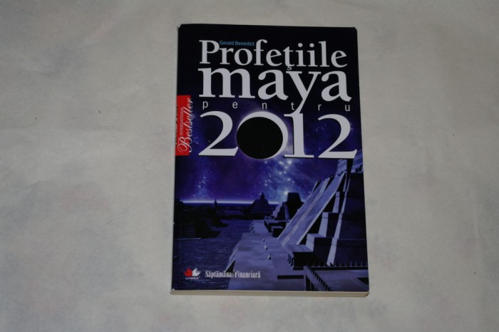 Profetiile maya pentru 2012 - Gerald Benedict