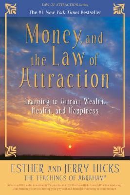 Money, and the Law of Attraction: Learning to Attract Wealth, Health, and Happiness foto