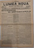 Ziar LUMEA NOUĂ, 1898, 4 pg format mare/ &rdquo;Studentii si devastarile&rdquo; Iasi / Jassy